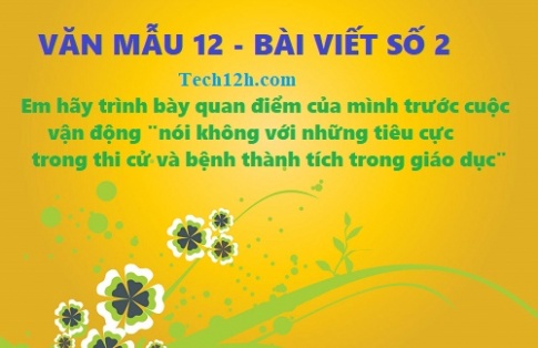 Văn mẫu 12 bài viết số 2 đề 3: Hãy trình bày quan điểm của mình trước cuộc vận động 