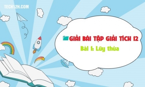 Giải bài 1: Lũy thừa