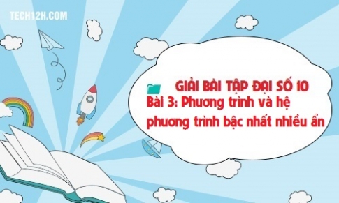 Giải bài 3: Phương trình và hệ phương trình bậc nhất nhiều ẩn