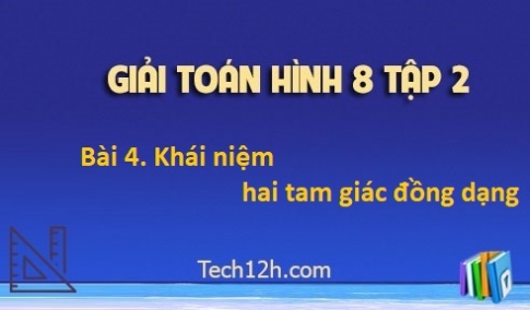 Giải Bài 4: Khái niệm hai tam giác đồng dạng sgk Toán 8 tập 2 Trang 69