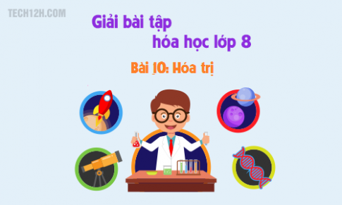 Giải bài 10 hóa học 8: Hóa trị