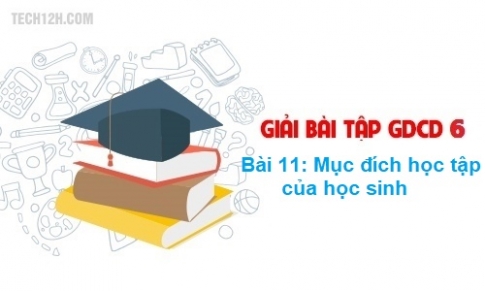 Bài 11: Mục đích học tập của học sinh