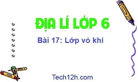 Bài 17: Lớp vỏ khí