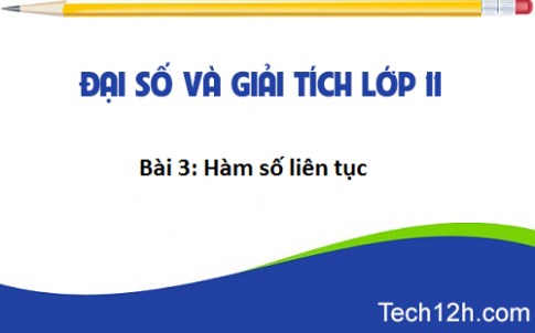 Giải bài 3: Hàm số liên tục