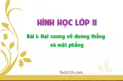 Giải bài 1: Đại cương về đường thẳng và mặt phẳng