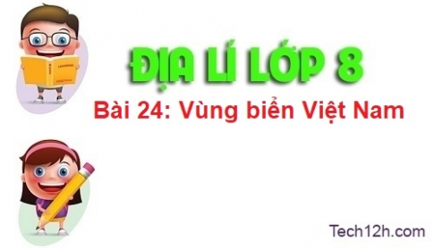 Bài 24: Vùng biển Việt Nam