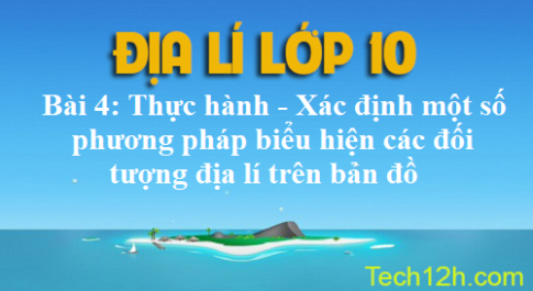 Thực hành bài 4: Xác định một số phương pháp biểu hiện các đối tượng địa lí trên bản đồ Địa lí 10 trang 17