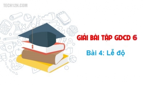 Bài 4: Lễ độ