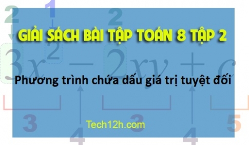 Sbt toán 8 tập 2 bài 5: Phương trình chứa dấu giá trị tuyệt đối Trang 59