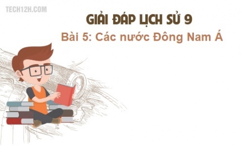 Bài 5: Các nước Đông Nam Á