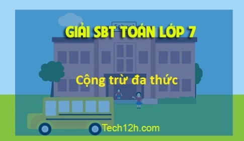 Sbt toán 7 tập 2 bài 6: Cộng, trừ đa thức Trang 23