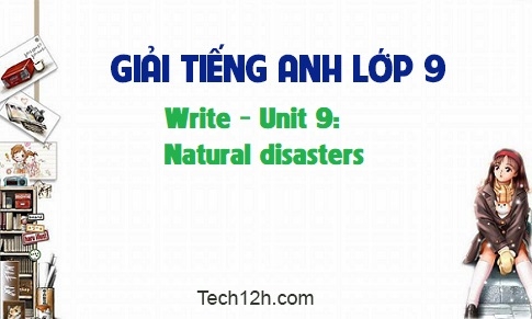 Write Unit 9: Natural disasters