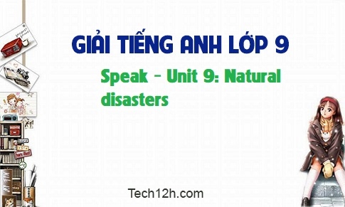 Speak Unit 9: Natural disasters