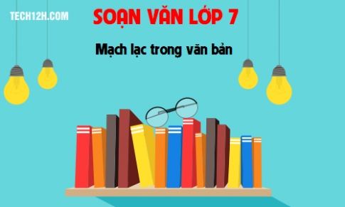 Soạn văn bài: Mạch lạc trong văn bản