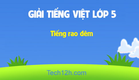 Giải bài Tập đọc: Tiếng rao đêm