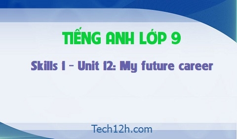 Skills 1 Unit 12: My future career