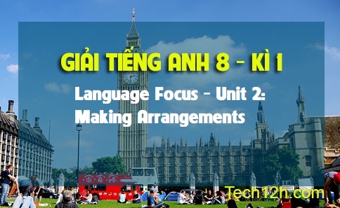 Language Focus Unit 2: Making Arrangements