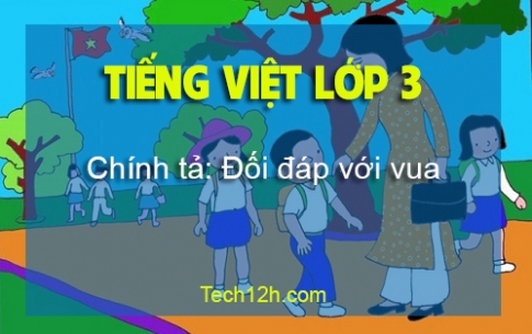 Giải bài Chính tả trang 51 sgk Tiếng Việt 3 tập 2