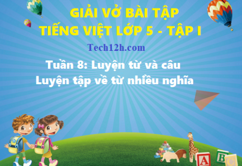 Giải vở bài tập tiếng việt 5 trang 52 bài: Luyện tập về từ nhiều nghĩa