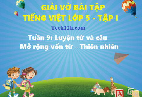 Giải vở bài tập tiếng việt 5 trang 58 bài: Mở rộng vốn từ - Thiên nhiên