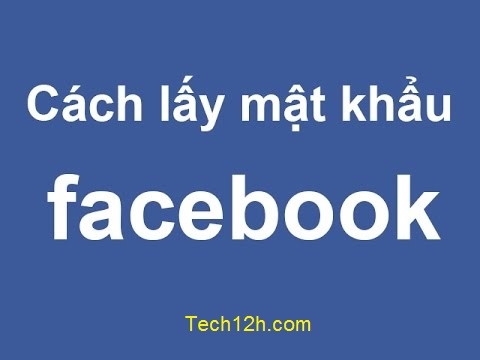 Cách xem mật khẩu - password Facebook của bạn gái