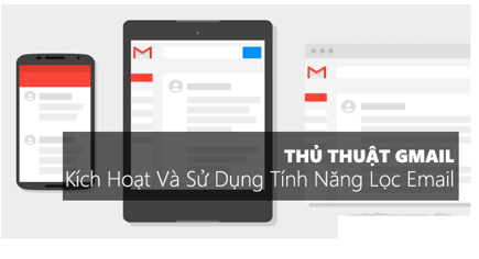 Phân loại, xử lý, lọc mail với  Filters and Blocked Addresses của Gmail