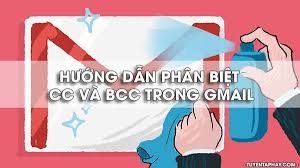 Phân biệt Cc và Bcc trong Gmail