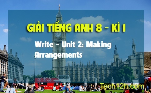 Write Unit 2: Making Arrangements