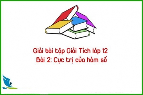 Giải bài 2: Cực trị của hàm số