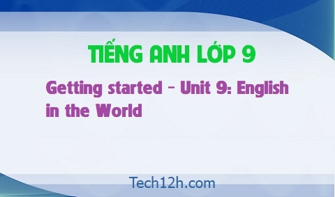 Getting started Unit 9: English in the world