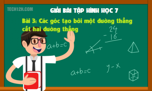 Giải bài 3: Các góc tạo bởi một đường thẳng cắt hai đường thẳng sgk Toán 7 tập 1 Trang 88 89