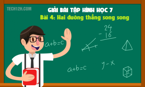 Giải bài 4: Hai đường thẳng song song sgk Toán hình 7 tập 1 Trang 90 92