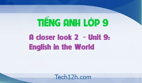 A closer look 2 Unit 9: English in the world 