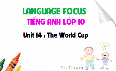 Language focus Unit 14 : The World Cup