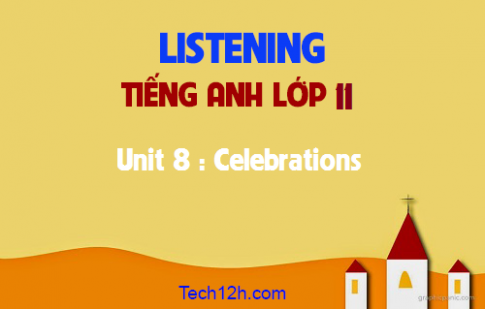Listening Unit 8: Celebrations