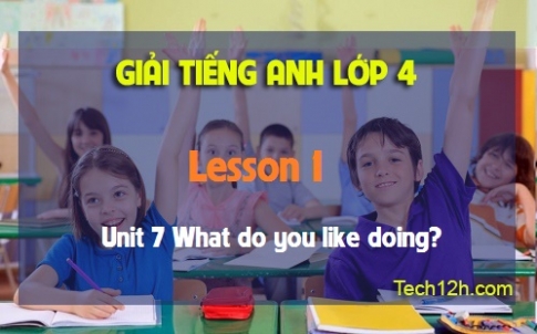 Unit 7 What do you like doing? Lesson 1