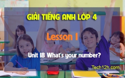 Unit 18 What's your number? Lesson 1