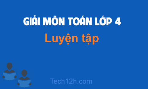 Giải Bài Luyện tập Trang 68