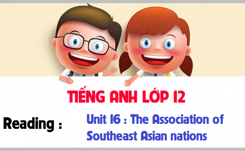 Reading Unit 16 : The Association of Southeast Asian nations