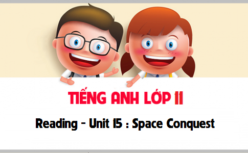 Reading Unit 15 : Space Conquest