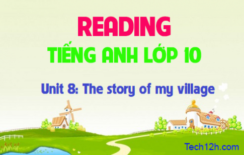 Reading Unit 8: The story of my village 