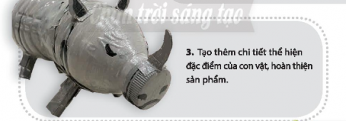 Các bước tạo hình con vật từ các vật liệu đã qua sử dụng theo gợi ý dưới đây: