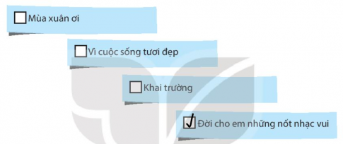 Bài hát nào được học trong chủ đề 7 - Cuộc sống tươi đẹp?