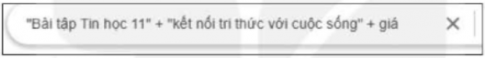 Thực hành: Sử dụng máy tìm kiếm để tra cứu trên Internet về các thủ thuật tìm kiếm, các cách tối ưu từ khóa tìm kiếm. Trải nghiệm và áp dụng các kỹ năng đó để tìm kiếm các thông tin ở Câu 7.8 và chia sẻ với bạn bè những điều em khám phá được.