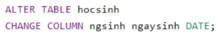 Hãy viết câu truy vấn thay đổi tên trường ngsinh của bảng hocsinh thành ngaysinh.