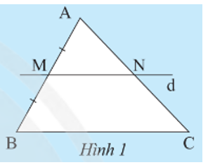   Cho tam giác ABC, vẽ đường thẳng d đi qua trung điểm M của cạnh AB, song song với cạnh BC và cắt AC tại N (Hình 1). Hãy chứng minh N là trung điểm của AC