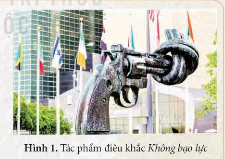 Hình bên là ảnh chụp bản sao tác phẩm điêu khắc nổi tiếng Không bạo lực với khẩu súng khổng lồ có nòng bị thắt nút do nghệ sĩ Thụy Điển C. Ph. Ri- tê- uốt sáng tác, tặng cho Liên hợp quốc và được đặt bên ngoài trụ sở của tổ chức này ở Niu Oóc (Mỹ). Cựu Tổng Thư kí Liên hợp quốc Ko-phi An-nan khẳng định: "Tác phẩm điêu khắc Không bạo lực không chỉ là một tác phẩm nghệ thuật đơn thuần; nó đã làm phong phú thêm ý thức của nhân loại với một hàm ý biểu tượng mạnh mẽ trong những đường nét đơn giản lời cầu nguyện 