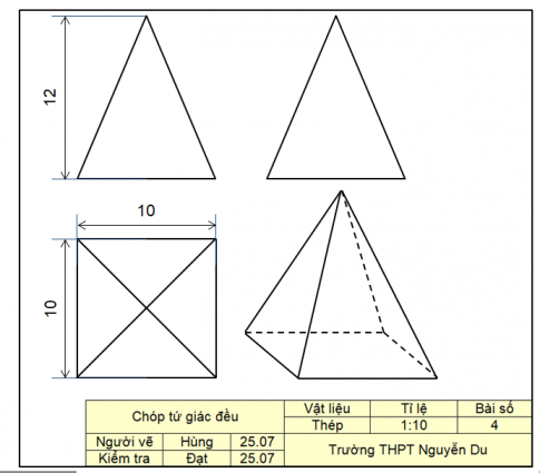 Lập bản vẽ kĩ thuật trên khổ giấy A4 gồm ba hình chiếu và các kích thước của chi tiết cơ khí "Chóp tứ giác đều" có chiều cao 12cm và cạnh đáy 10cm (Hình 11).