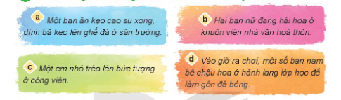 Em sẽ làm gì nếu chứng kiến các hành vi dưới đây? Vì sao? 