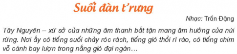 Giải âm nhạc 3 kết nối chủ đề 4 Nghe nhạc: Suối đàn t'rưng